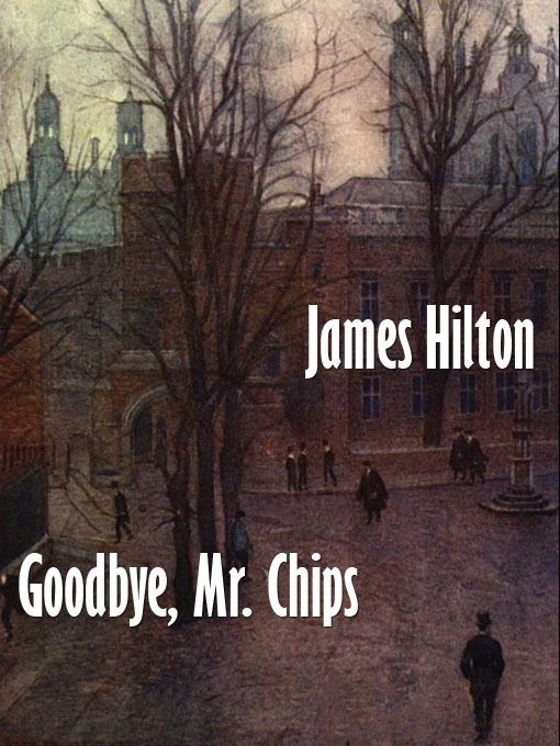 Title details for Good-bye, Mr. Chips by James Hilton - Available